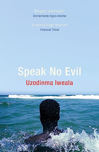 Speak No Evil (9780719523908) by Iweala, Uzodinma