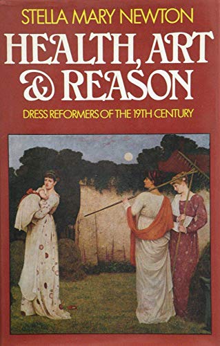 Beispielbild fr Health, Art & Reason: Dress Reformers of the 19th Century zum Verkauf von WorldofBooks
