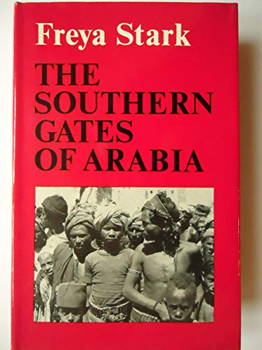 Beispielbild fr Southern Gates of Arabia: A Journey in the Hadramaut zum Verkauf von WeBuyBooks