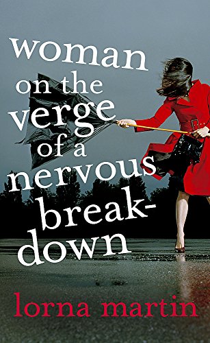 Stock image for Woman On The Verge Of A Nervous Breakdown: Life, Love and Talking It Through for sale by AwesomeBooks