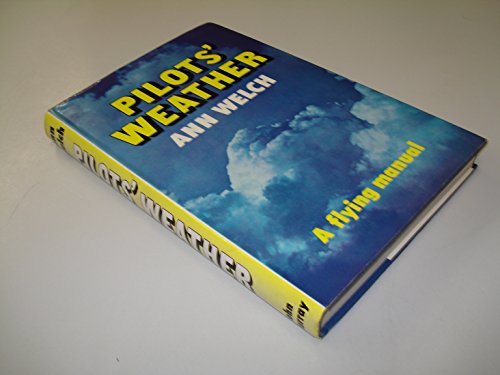 Stock image for Pilots' weather;: A flying manual for sale by Literaticus