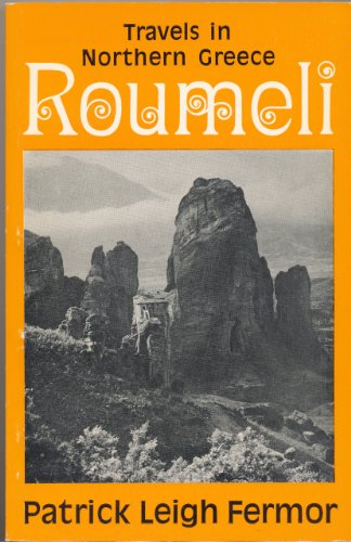 Roumeli. Travels in Northern Greece. With a map and pictures - Fermor, Patrick Leigh