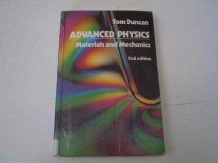 Advanced Physics: Material and Mechanics - Duncan, Tom