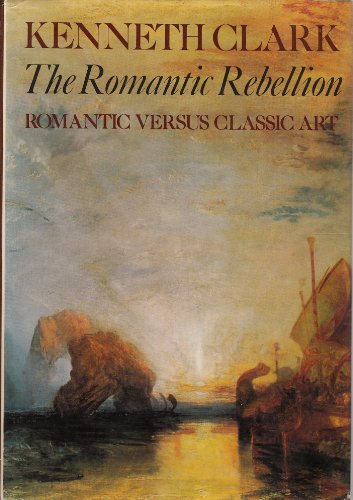 Beispielbild fr The Romantic Rebellion: Romantic Versus Classic Art zum Verkauf von ThriftBooks-Atlanta