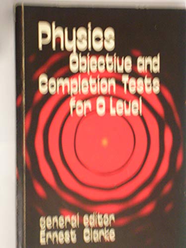 Beispielbild fr Objective and Completion Tests in Ordinary Level Physics zum Verkauf von The Guru Bookshop