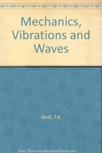 Stock image for Mechanics, Vibrations and Waves for sale by Better World Books Ltd