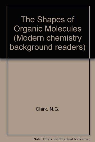 Beispielbild fr The Shapes of Organic Molecules (Modern Chemistry Background Readers) zum Verkauf von Anybook.com