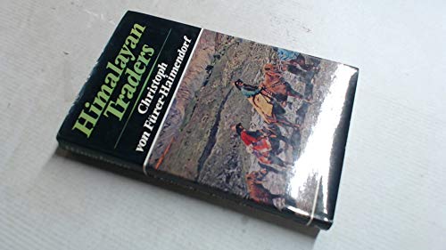 Himalayan traders: Life in highland Nepal (9780719531798) by Furer-Haimendorf, Christoph Von