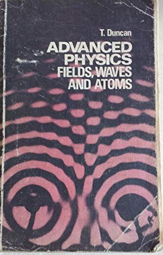 9780719532122: Fields, Waves and Atoms (Advanced Physics)