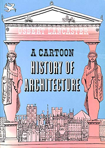 Beispielbild fr A Cartoon History of Architecture zum Verkauf von Versandantiquariat Felix Mcke