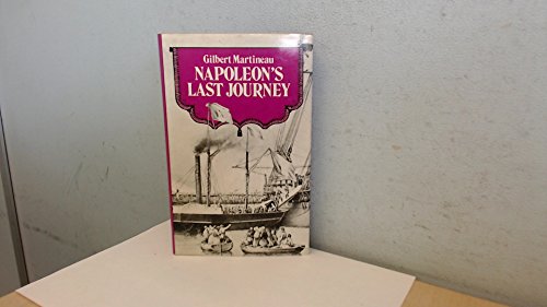 Beispielbild fr Napoleon's Last Journey zum Verkauf von WorldofBooks