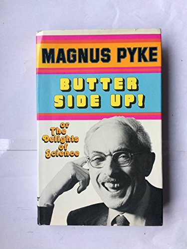 Beispielbild fr Butter Side Up: The Delights of Science zum Verkauf von WorldofBooks