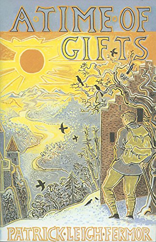 A Time of Gifts. On Foot to Constantinople: from the Hook of Holland to the Middle Danube - Fermor, Patrick Leigh (Sir)