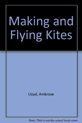 Stock image for Making and Flying Kites for sale by Better World Books Ltd