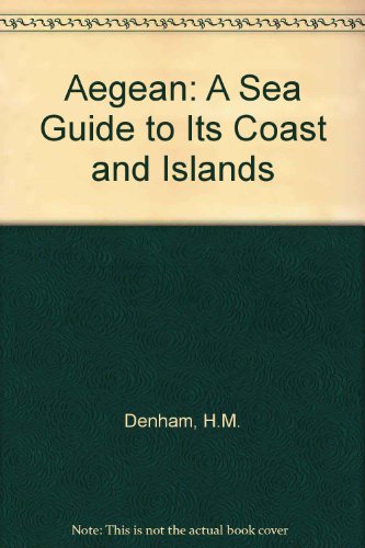 Stock image for Aegean: A Sea Guide to Its Coast and Islands for sale by medimops