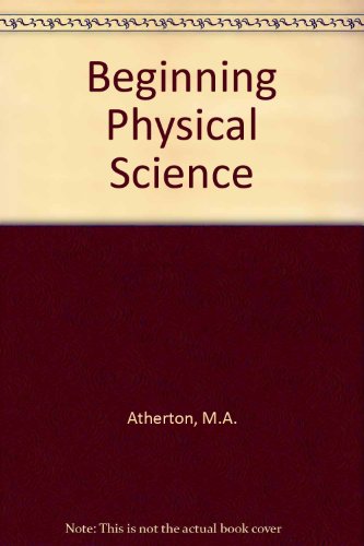 Beginning Physical Science (9780719534140) by Michael Anthony Etc. Atherton