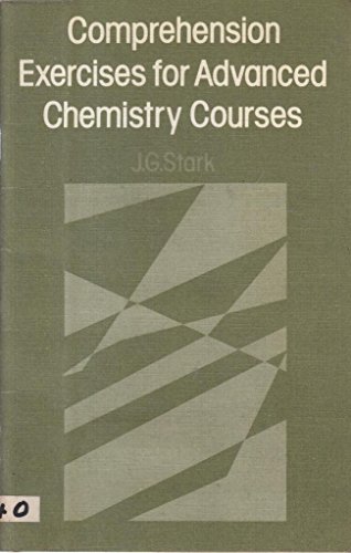 Comprehension Exercises for Advanced Chemistry Courses (9780719534201) by J.G. Stark