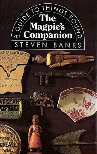 THE MAGPIE'S COMPANION : A GUIDE TO THINGS FOUND