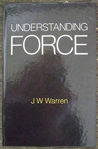 Understanding Force - Warren, JW