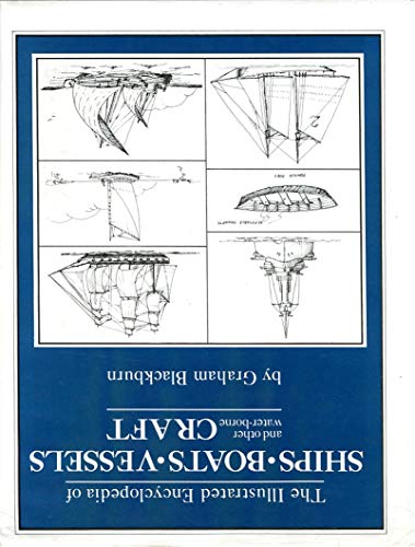 Beispielbild fr The Illustrated Encyclopaedia of Ships, Boats, Vessels and Other Water-borne Craft zum Verkauf von WorldofBooks