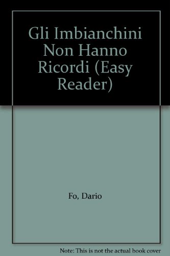 Gli Imbianchini Non Hanno Ricordi (Easy Reader) (9780719536526) by Dario Fo