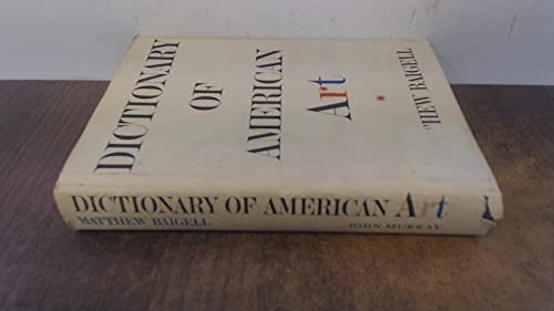 Dictionary of American art (9780719537257) by Baigell, Matthew