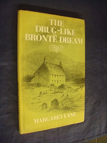 The drug-like BronteÌˆ dream (9780719537684) by Lane, Margaret