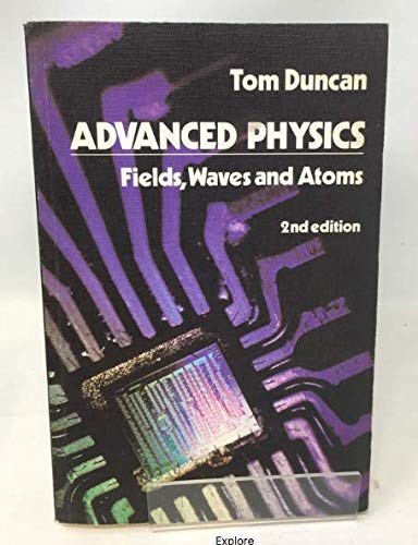 Stock image for Advanced Physics: Fields, Waves and Atoms for sale by AwesomeBooks