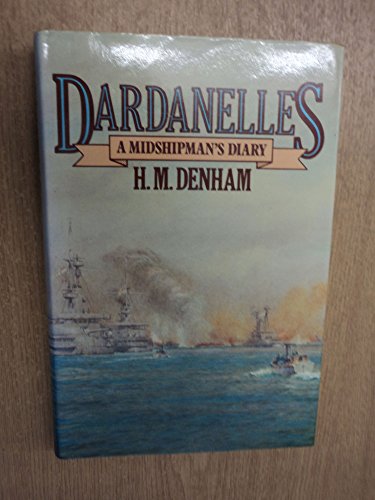 9780719538582: Dardanelles: A Midshipman's Diary, 1915-16