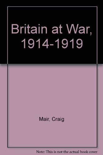 Imagen de archivo de Britain at War, 1914-19 a la venta por Better World Books