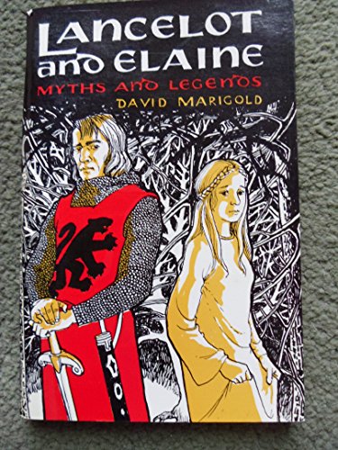 Stock image for Lancelot and Elaine: A Lost Love (Myths & Legends) for sale by WorldofBooks