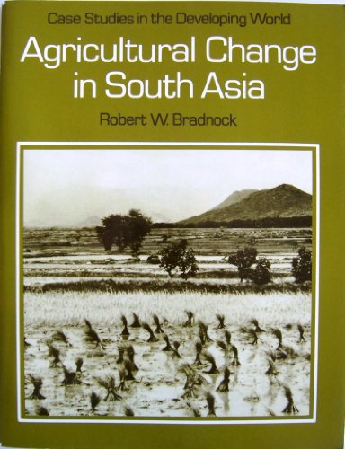 9780719539114: Agricultural Change in South Asia (Case Studies in the Developing World)