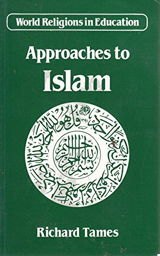Beispielbild fr Approaches to Islam (v. 2) (World religions in education) zum Verkauf von WorldofBooks