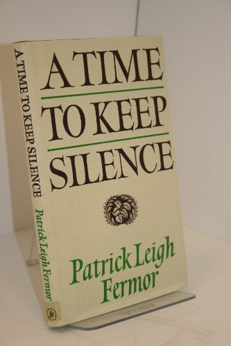 Imagen de archivo de A Time to Keep Silence a la venta por Anybook.com