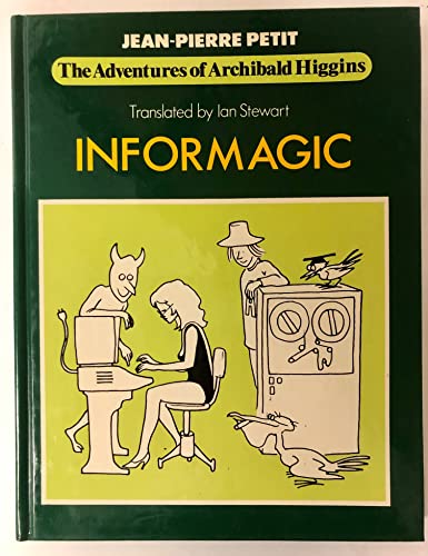 Beispielbild fr Informagic : The Adventures of Archibald Higgins zum Verkauf von Klanhorn