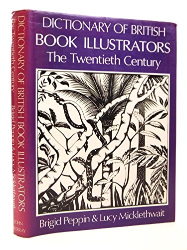 Imagen de archivo de Dictionary of British Book Illustrators: Twentieth Century a la venta por WorldofBooks