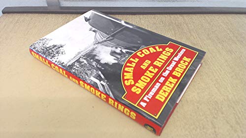 Beispielbild fr Small Coal and Smoke Rings: A Fireman on the Great Western zum Verkauf von WorldofBooks