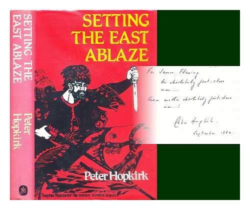 9780719541025: Setting the East Ablaze: Lenin's Dream of an Empire in Asia