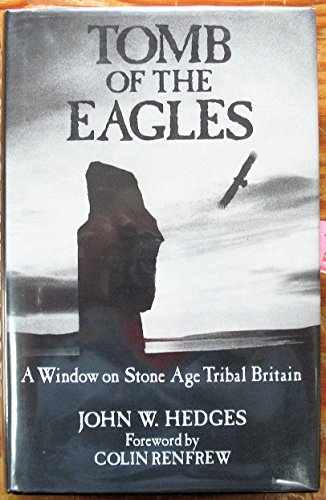 Imagen de archivo de Tomb of the Eagles : A Window on Stone Age Tribal Britain a la venta por WorldofBooks