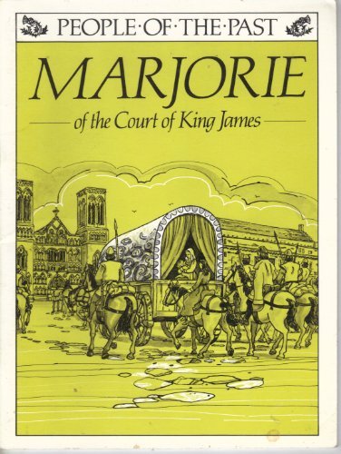 9780719541230: Marjorie of the court of King James: A story from the collection People of the past