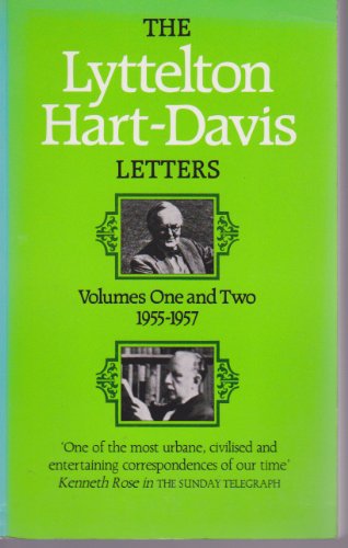 Beispielbild fr The Lyttelton Hart-Davis Letters: Volumes One and Two 1955-1957.: Correspondence of George Lyttelton and Rupert Hart-Davis: Vol 1-2 in 1v. zum Verkauf von AwesomeBooks