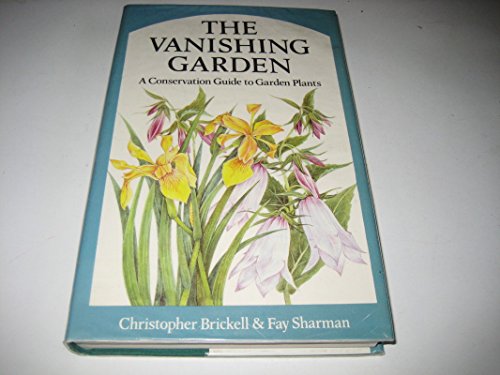 9780719542664: The Vanishing Garden: Conservation Guide to Garden Plants