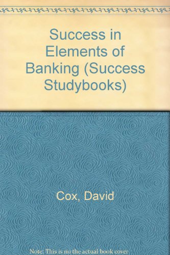 Stock image for Success in Elements of Banking (Success Studybooks) for sale by Goldstone Books