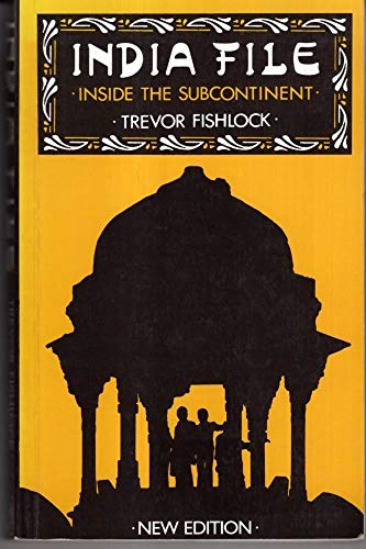 Beispielbild fr India File: Inside the Subcontinent zum Verkauf von WorldofBooks