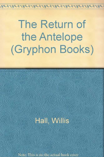 9780719545085: Return of the Antelope,The: 2 (Gryphon Books)