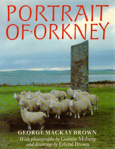 Portrait of Orkney (9780719545399) by Brown, George MacKay; Moberg, Gunnie; Brown, Erlend