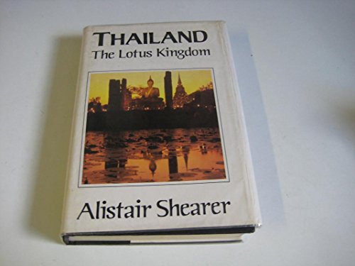 Stock image for Thailand: The Lotus Kingdom for sale by WorldofBooks