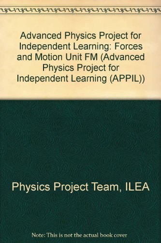 Imagen de archivo de APPIL: FM Forces and Motion: Unit FM (Advanced Physics Project for Independent Learning (APPIL)) a la venta por Goldstone Books