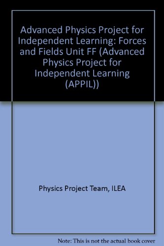 Imagen de archivo de APPIL: FF Forces and Fields: Forces and Fields Unit FF (Advanced Physics Project for Independent Learning (APPIL)) a la venta por Goldstone Books
