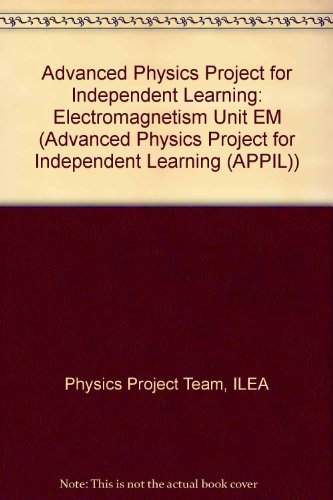 Imagen de archivo de APPIL: EM Electromagnetism: Unit EM (Advanced Physics Project for Independent Learning (APPIL)) a la venta por Goldstone Books